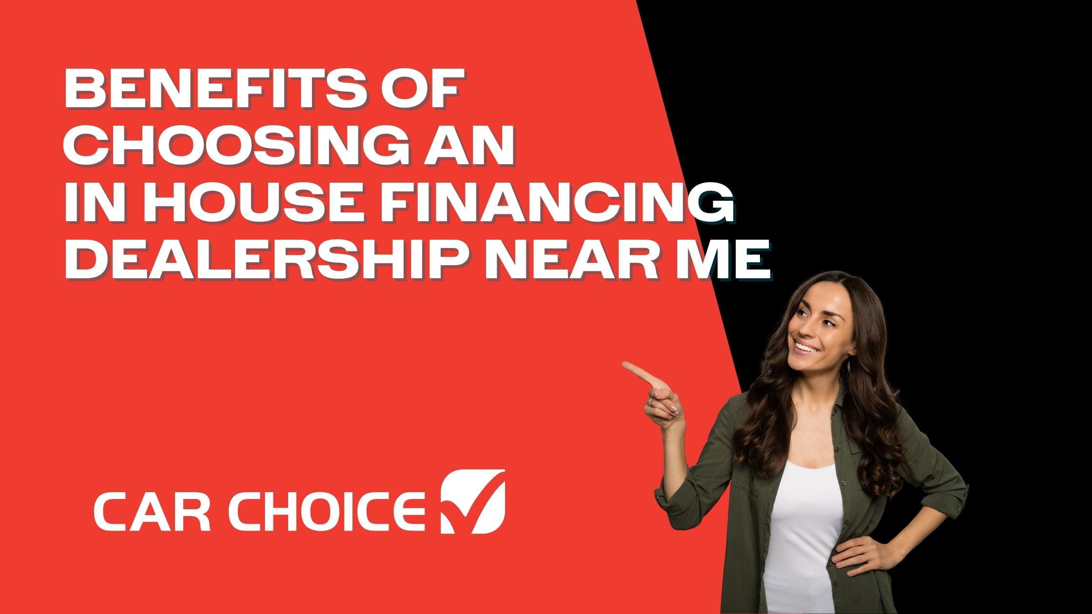 Benefits of Choosing an in House Financing Dealership Near Me