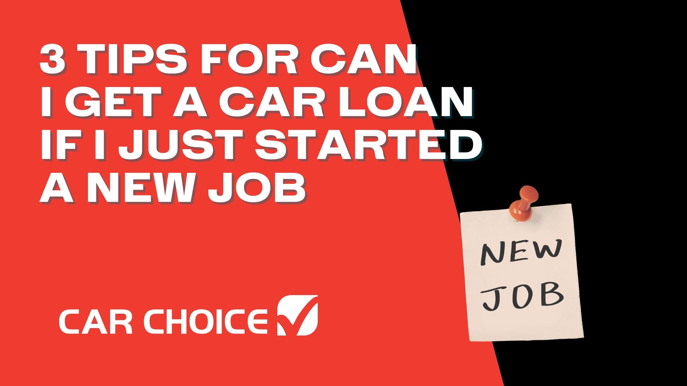 3 Tips for Can I Get a Car Loan If I Just Started a New Job