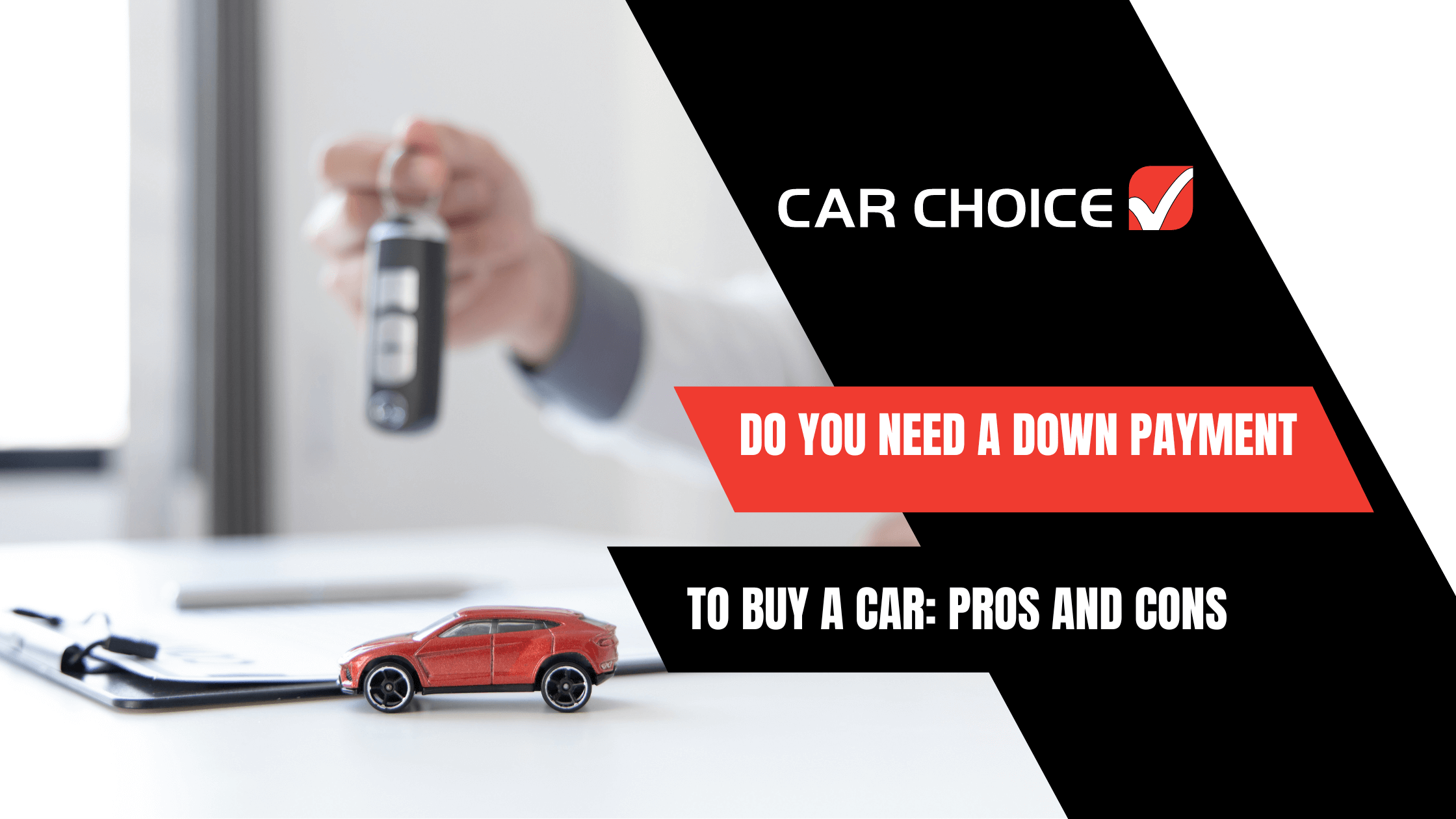 Do You Need a Down Payment to Buy a Car: Pros and Cons